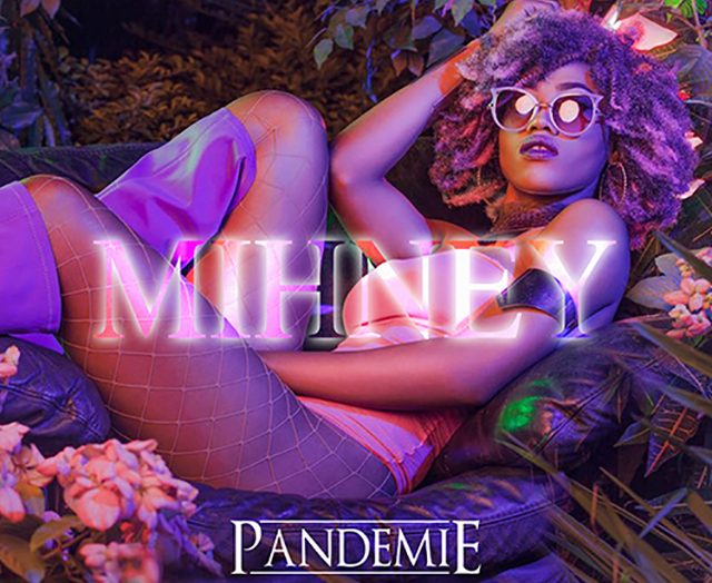 Musique urbaine : Explosion de la «Pandémie» Mihney